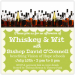 Get Your Tickets for Whiskey & Wit on July 15th